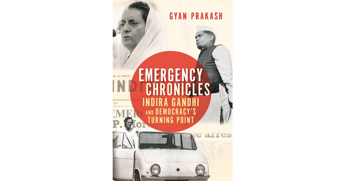 Emergency Chronicles: Indira Gandhi and Democracy’s Turning Point