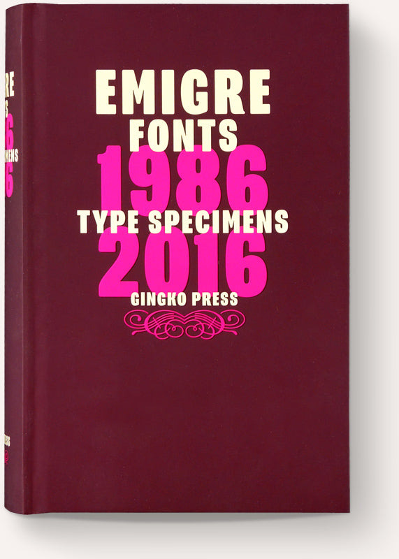 Emigre Fonts: Type Specimens 1986-2016