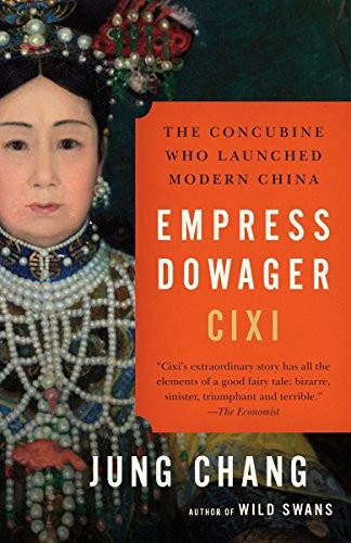 Empress Dowager Cixi: The Concubine Who Launched Modern China cover
