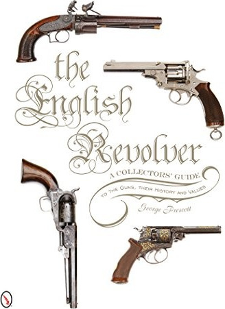 English Revolver: A Collectors’ Guide to the Guns, Their History and Values cover