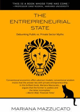 Entrepreneurial State: Debunking Public vs. Private Sector Myths cover