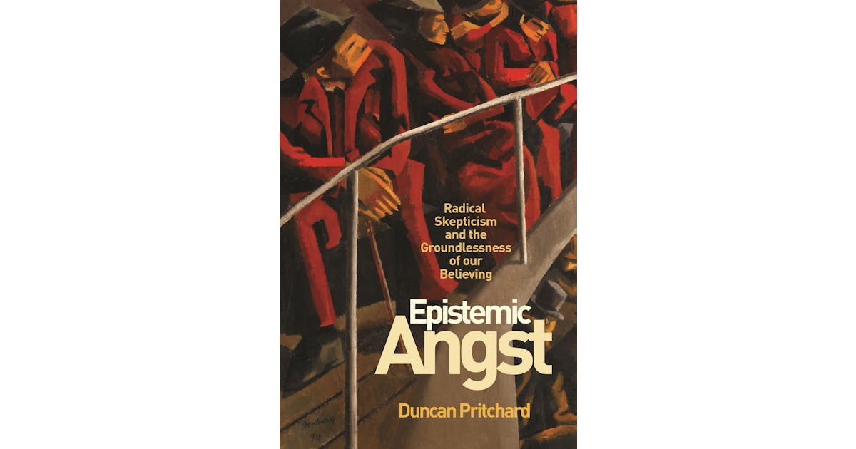 Epistemic Angst: Radical Skepticism and the Groundlessness of Our Believing cover