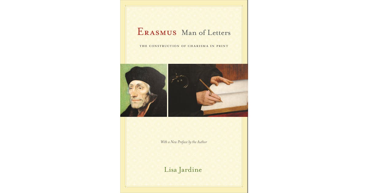 Erasmus, Man of Letters: The Construction of Charisma in Print