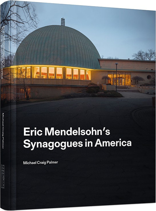 Eric Mendelsohn’s Synagogues in America