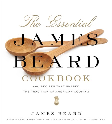 Essential James Beard Cookbook: 450 Recipes That Shaped the Tradition of American Cooking cover