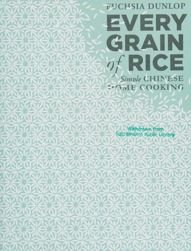 Every Grain of Rice: Simple Chinese Home Cooking cover
