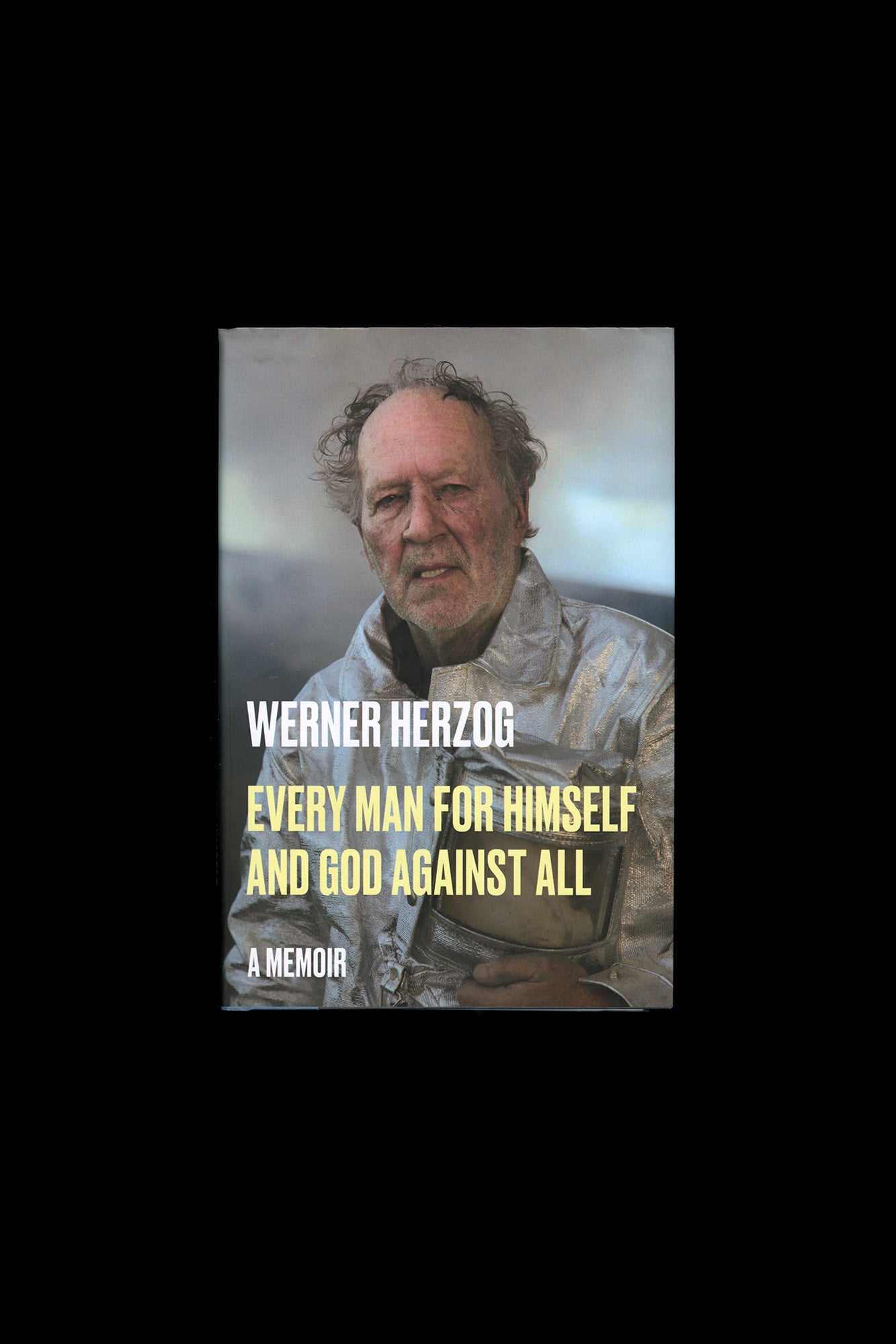 Every Man for Himself and God Against All