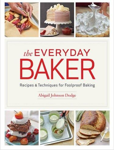 Everyday Baker: Recipes and Techniques for Foolproof Baking cover