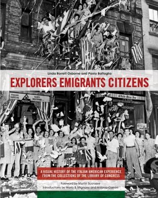 Explorers Emigrants Citizens: A Visual History of the Italian American Experience cover