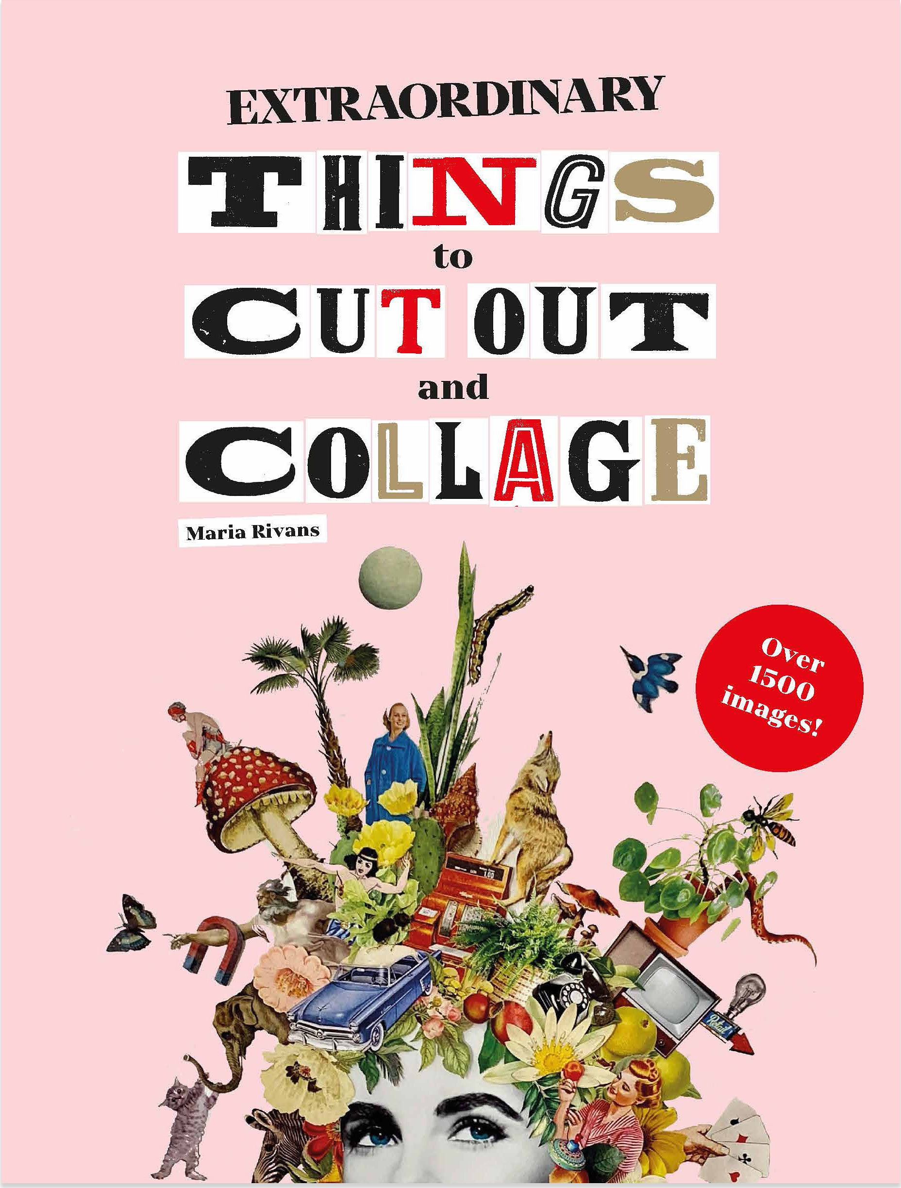 Extraordinary Things to Cut Out and Collage Activity Book – Paperback
