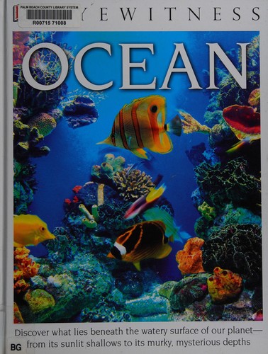Eyewitness Ocean: Discover What Lies Beneath the Watery Surface of Our Planet–From Its Sunlit Shal cover