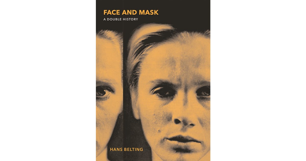 Face and Mask: A Double History cover