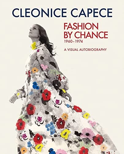 Fashion by Chance: A Visual Autobiography: 1960-1974