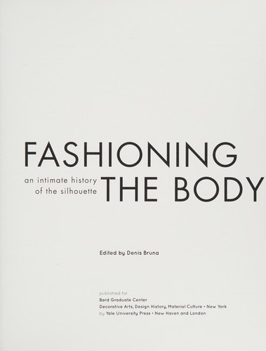 Fashioning the Body: An Intimate History of the Silhouette