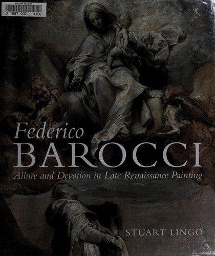 Federico Barocci: Allure and Devotion in Late Renaissance Painting cover
