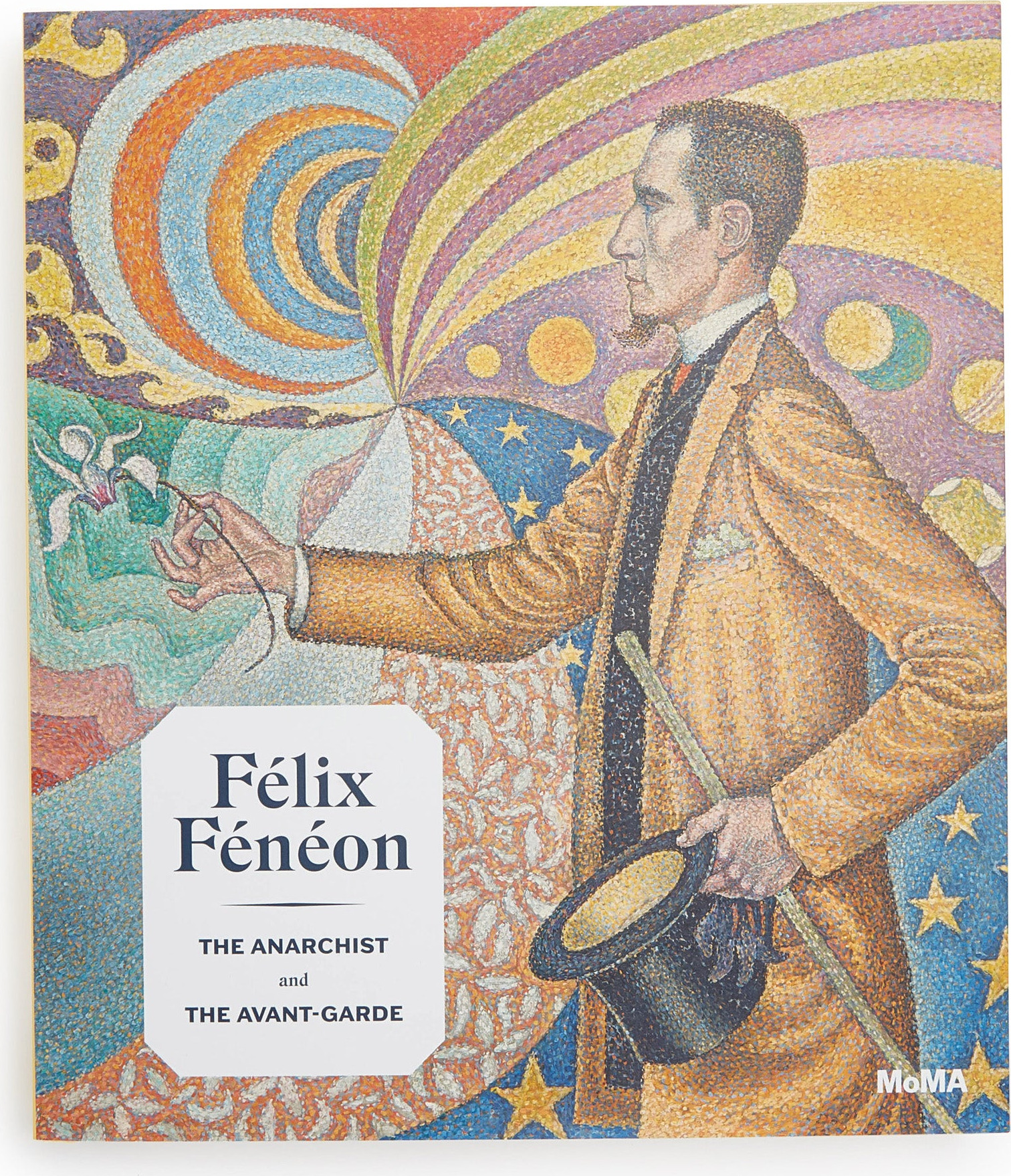 Félix Fénéon: The Anarchist and the Avant-Garde – Hardcover