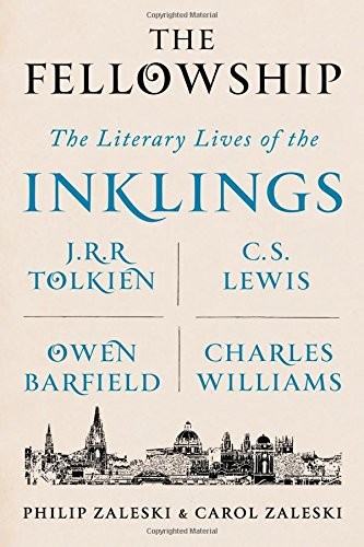 Fellowship: The Literary Lives of the Inklings: J.R.R. Tolkien, C. S. Lewis, Owen Barfield, Charles Williams cover