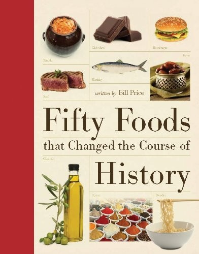 Fifty Foods That Changed the Course of History cover