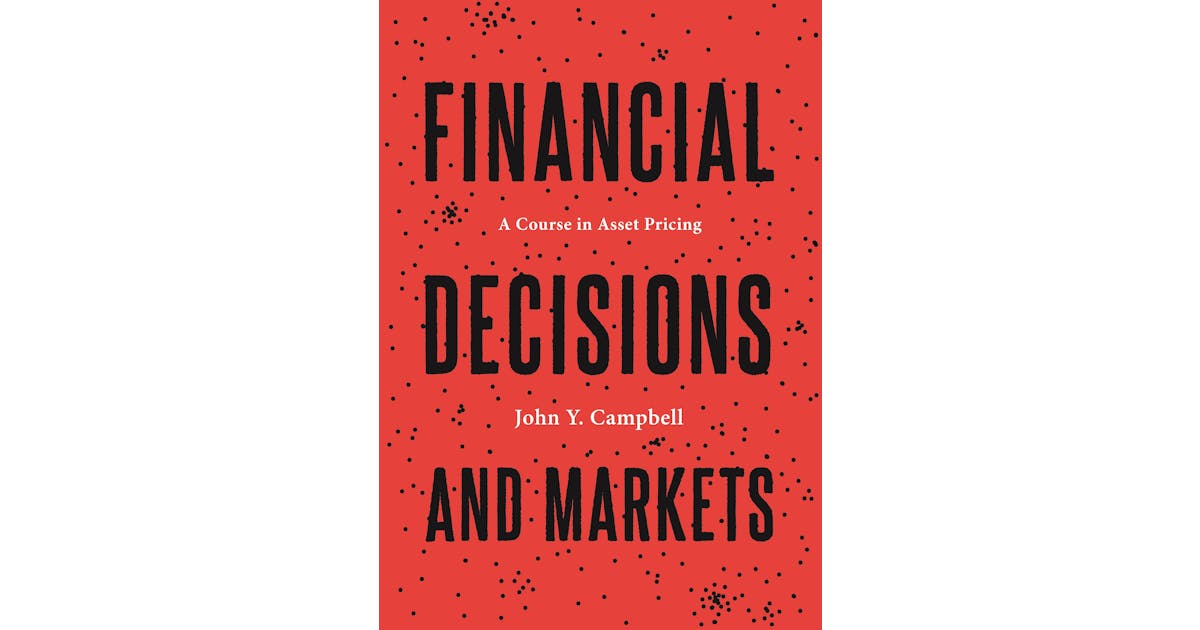 Financial Decisions and Markets: A Course in Asset Pricing cover