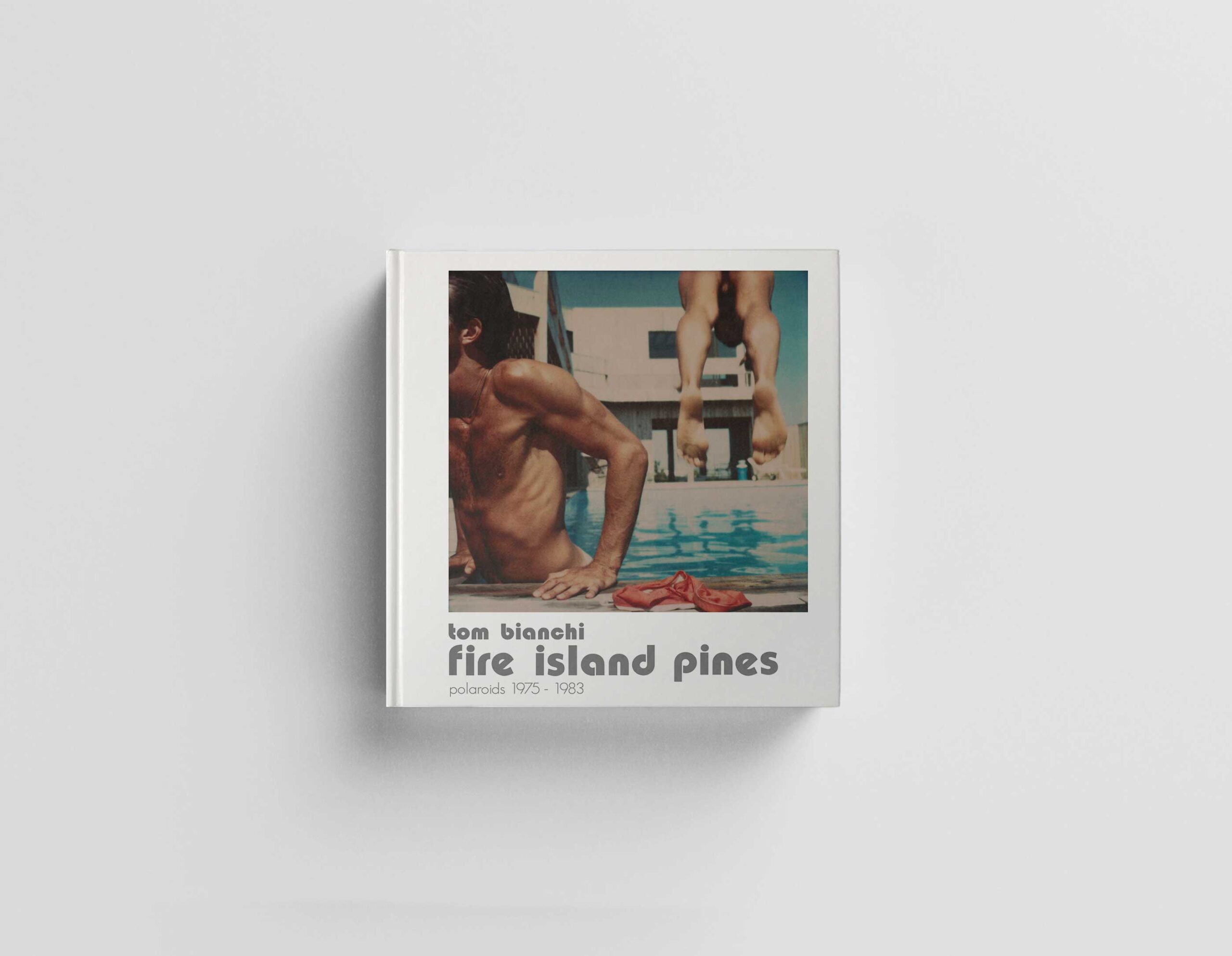 Fire Island Pines. Polaroids 1975-1983