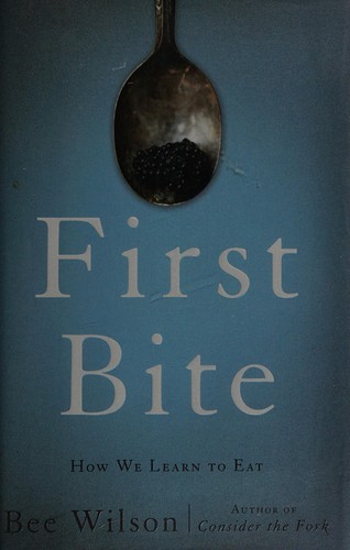 First Bite: How We Learn to Eat cover