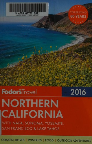 Fodor’s Northern California 2016: With Napa, Sonoma, Yosemite, San Francisco & Lake Tahoe (2016) cover
