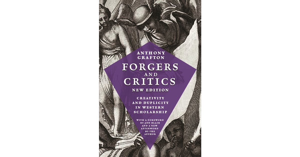 Forgers and Critics, New Edition: Creativity and Duplicity in Western Scholarship cover