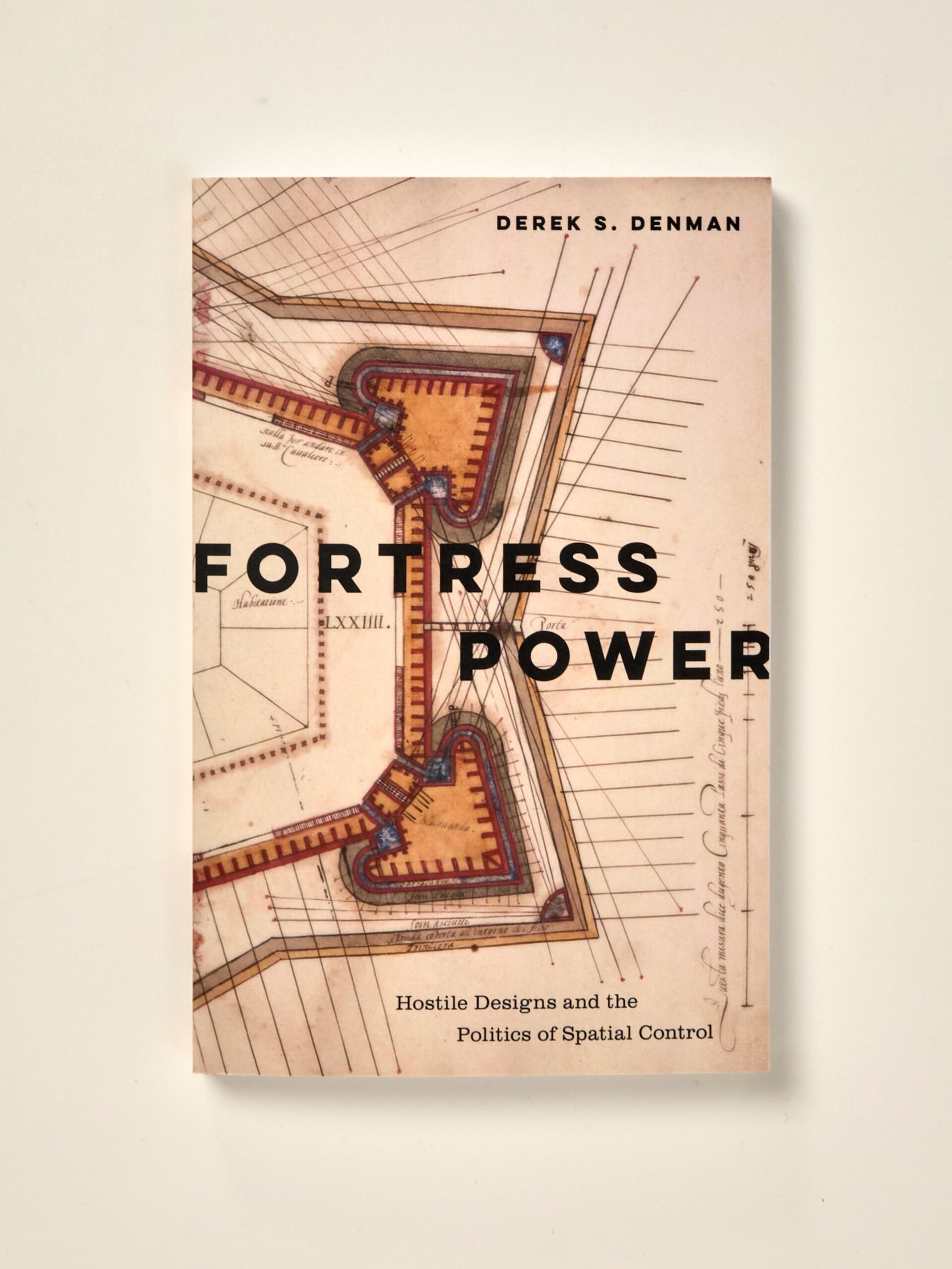 Fortress Power: Hostile Designs and the Politics of Spatial Control