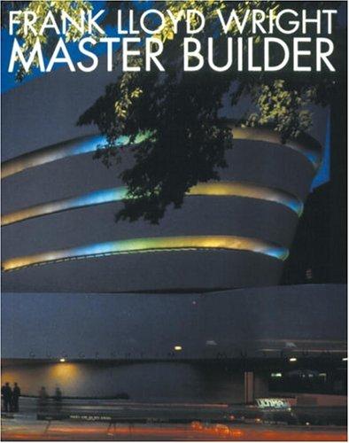 Frank Lloyd Wright: Master Builder (REV) cover