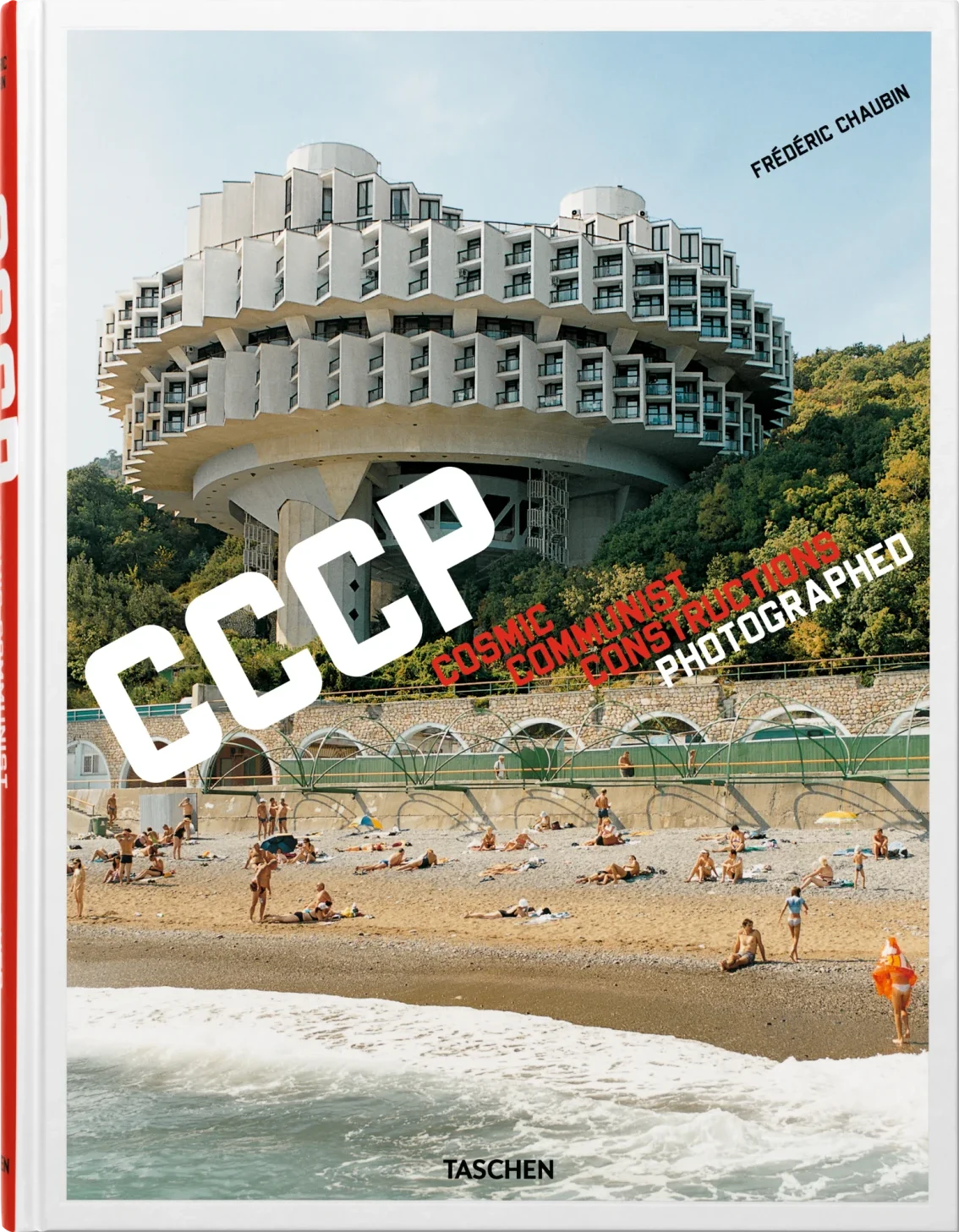 Frédéric Chaubin. CCCP. Cosmic Communist Constructions Photographed