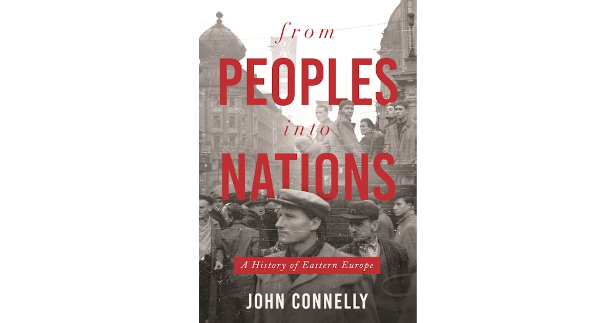 From Peoples into Nations: A History of Eastern Europe cover