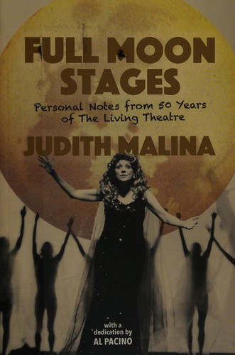 Full Moon Stages: Personal Notes from 50 Years of the Living Theatre cover