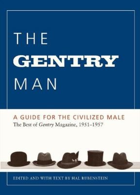 Gentry Man: A Guide for the Civilized Male