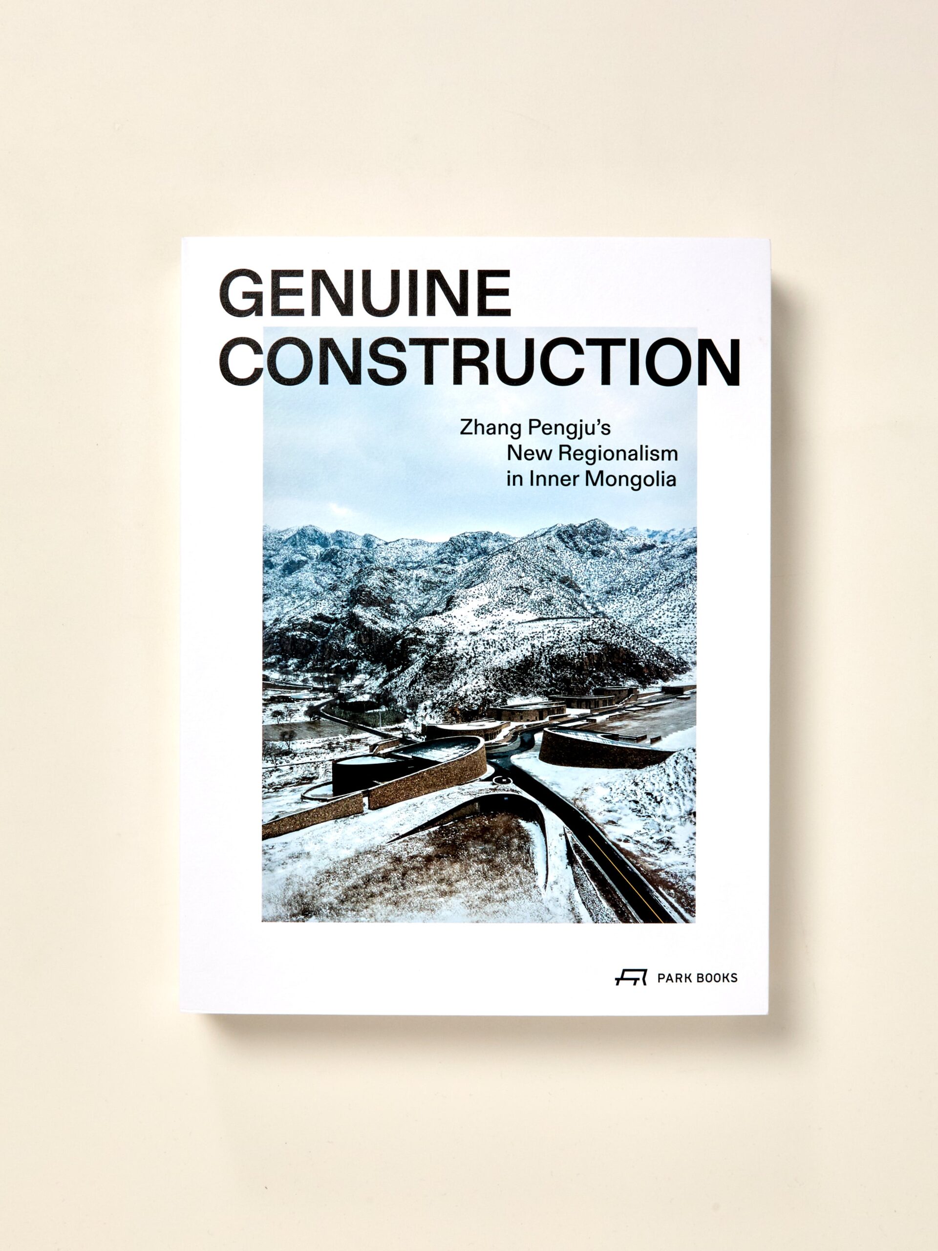 Genuine Construction: Zhang Pengju’s New Regionalism in Inner Mongolia