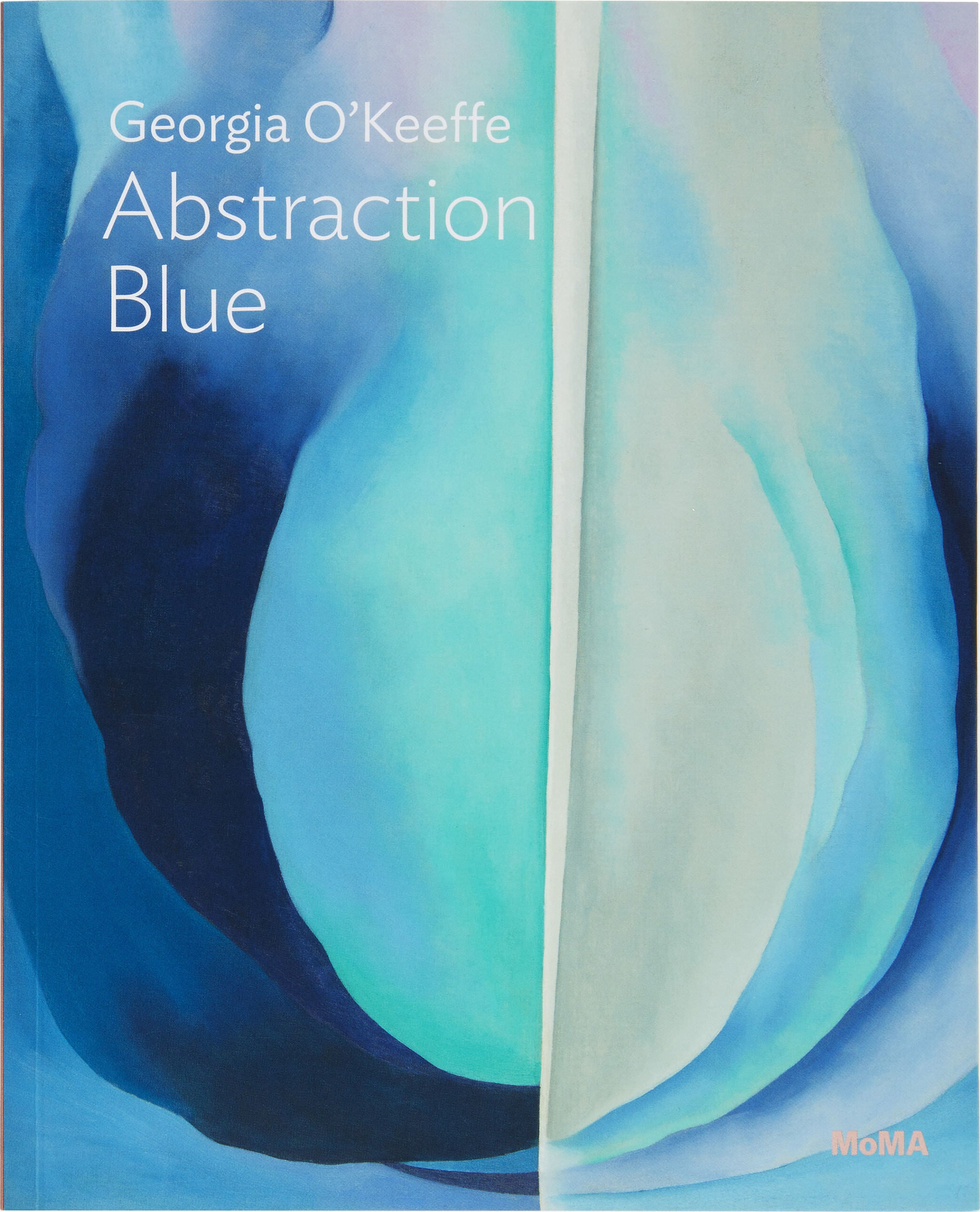 Georgia O’Keeffe: Abstraction Blue – MoMA One on One Series – Paperback