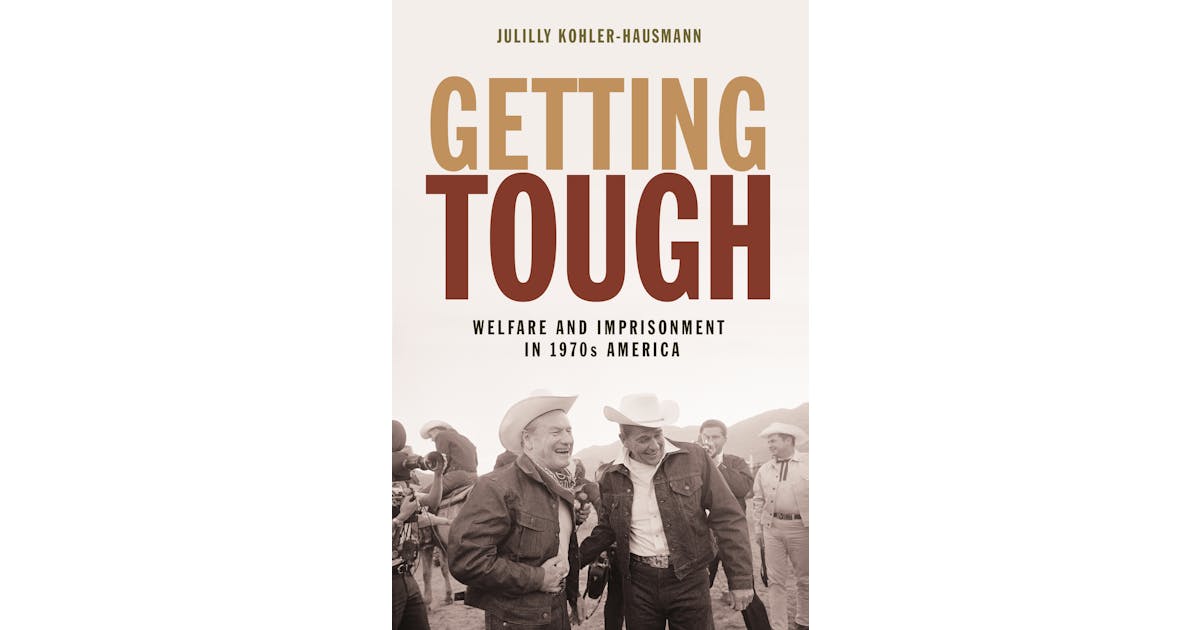 Getting Tough: Welfare and Imprisonment in 1970s America cover