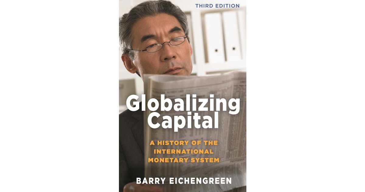 Globalizing Capital: A History of the International Monetary System cover