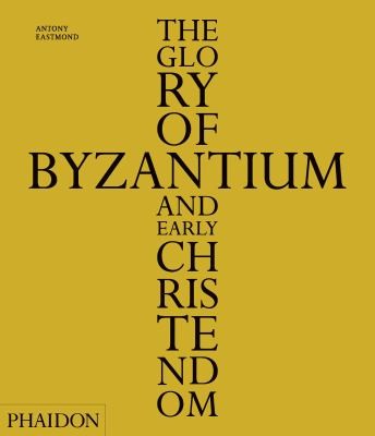 Glory of Byzantium and Early Christendom cover