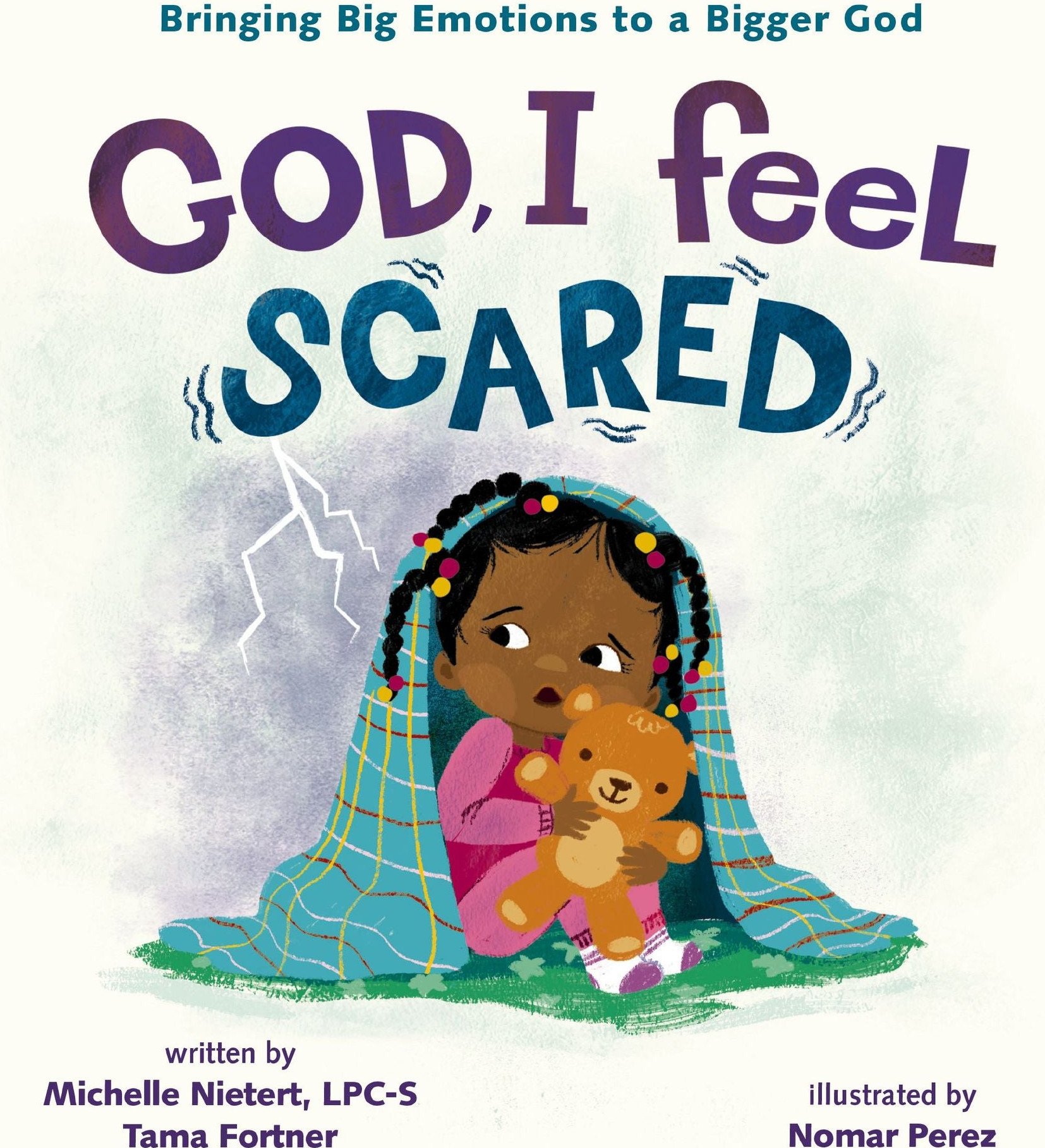 God, I Feel Scared: Bringing Big Emotions to a Bigger God