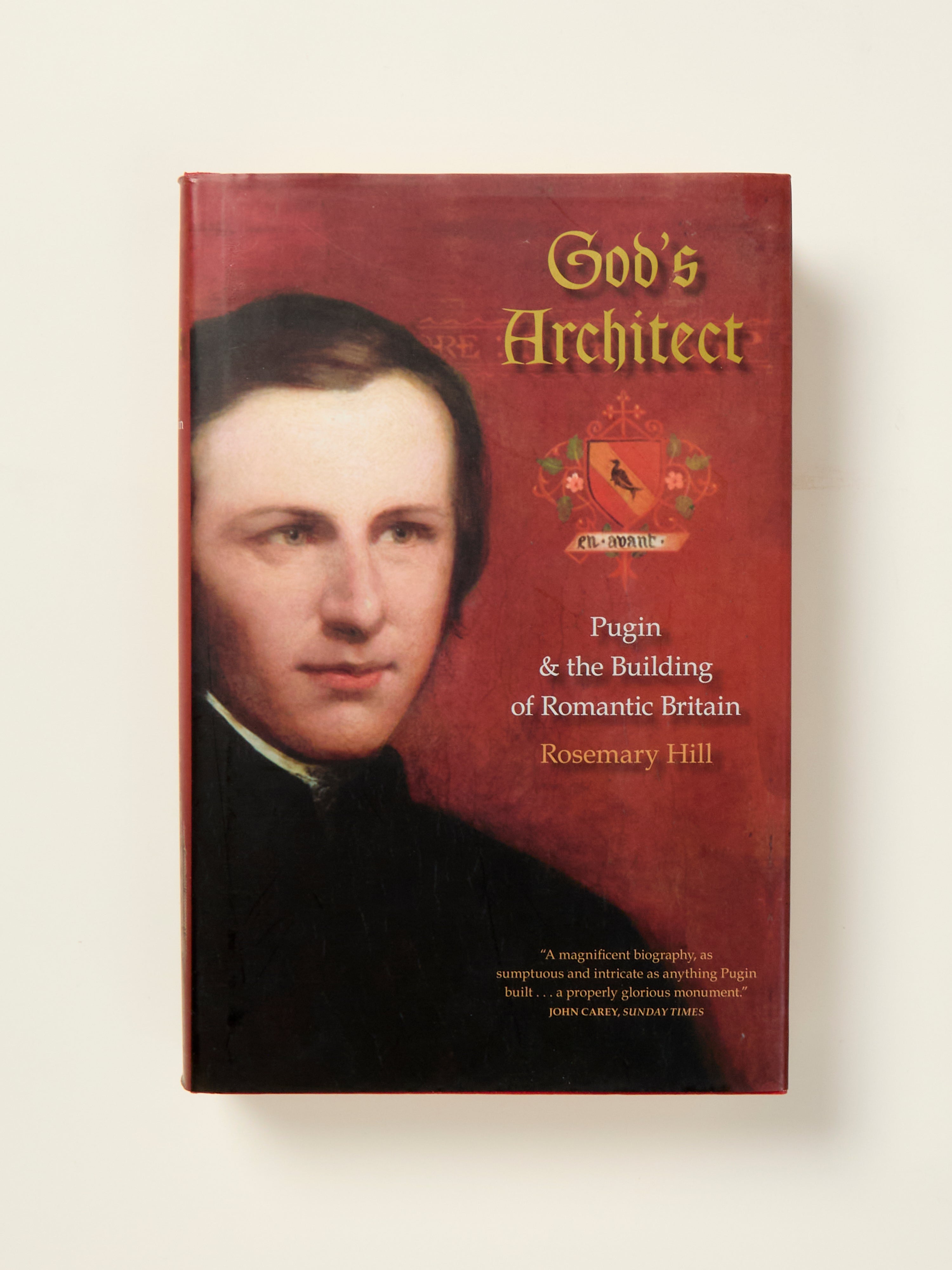 God’s Architect: Pugin and the Building of Romantic Britain