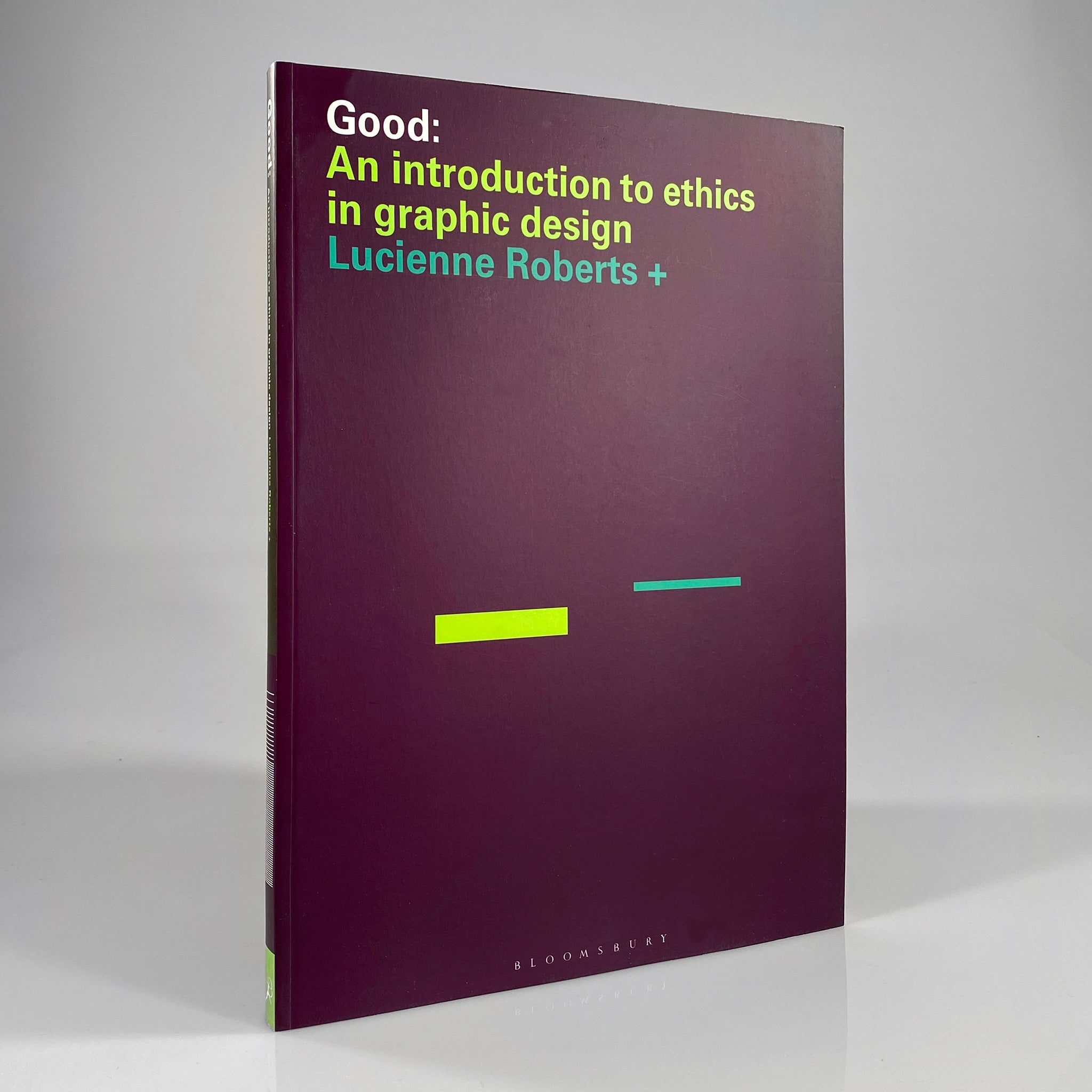Good: An Introduction to Ethics in Graphic Design