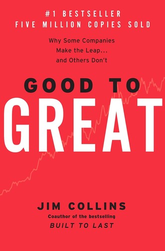 Good to Great: Why Some Companies Make the Leap…and Others Don’t cover