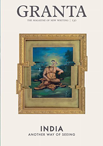 Granta 130: New Indian Writing cover