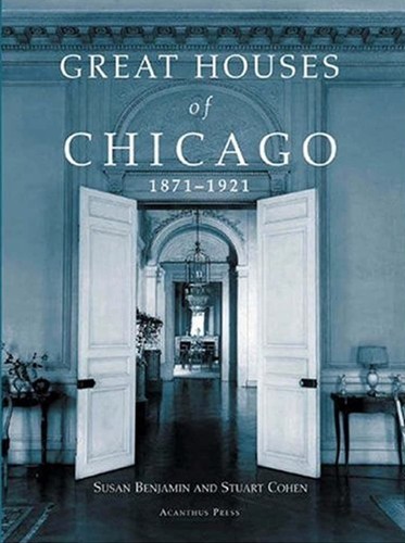 Great Houses of Chicago: 1871-1921 cover