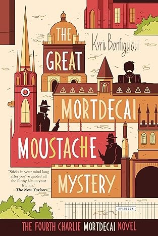 Great Mortdecai Moustache Mystery: The Fourth Charlie Mortdecai Novel cover
