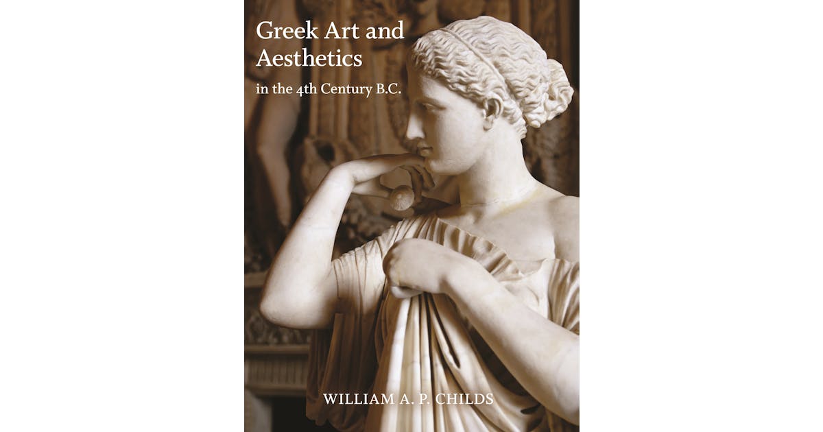 Greek Art and Aesthetics in the Fourth Century B.C. cover