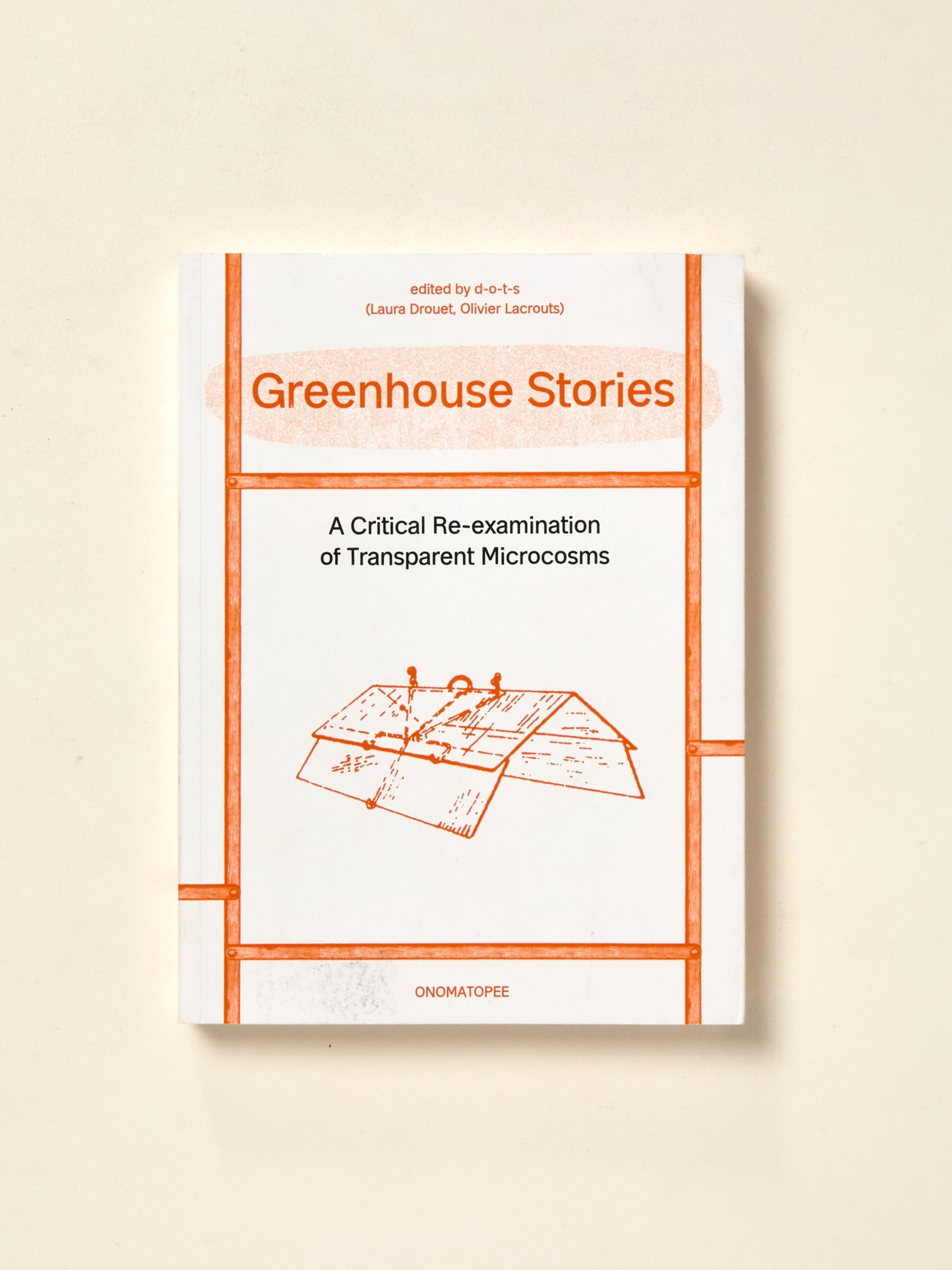 Greenhouse Stories: A Critical Re-Examination of Transparent Microcosms