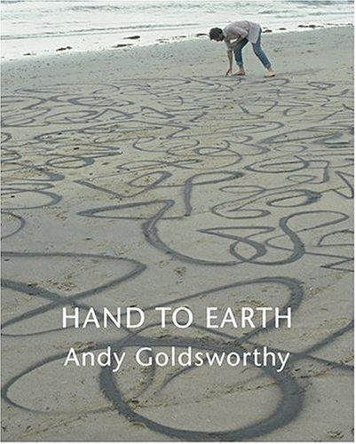 Hand to Earth: Andy Goldsworthy Sculpture 1976-1990 cover