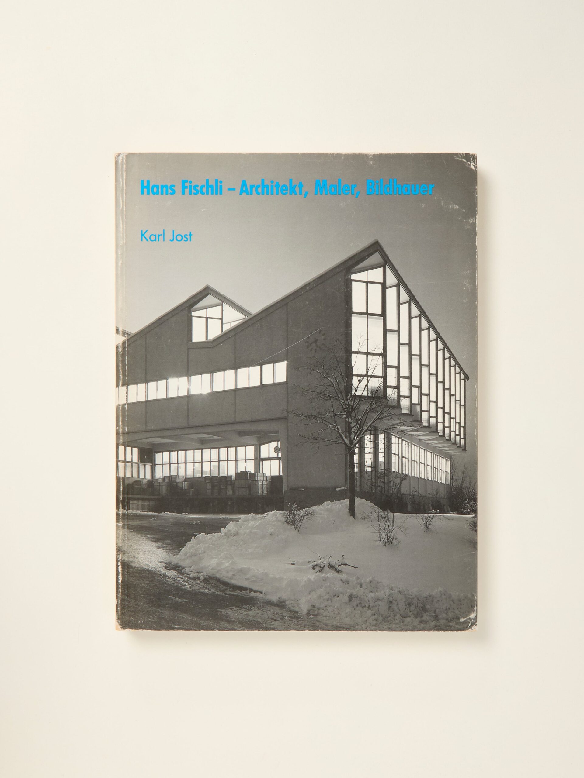 Hans Fischli–Architekt, Maler, Bildhauer (1909-1989)