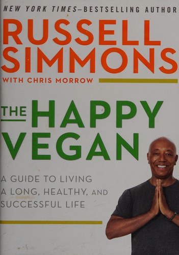 Happy Vegan: A Guide to Living a Long, Healthy, and Successful Life cover